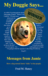 My Doggie Says, How a dog named Jamie talks to her people My Doggie Says, How a dog named Jamie talks to her people